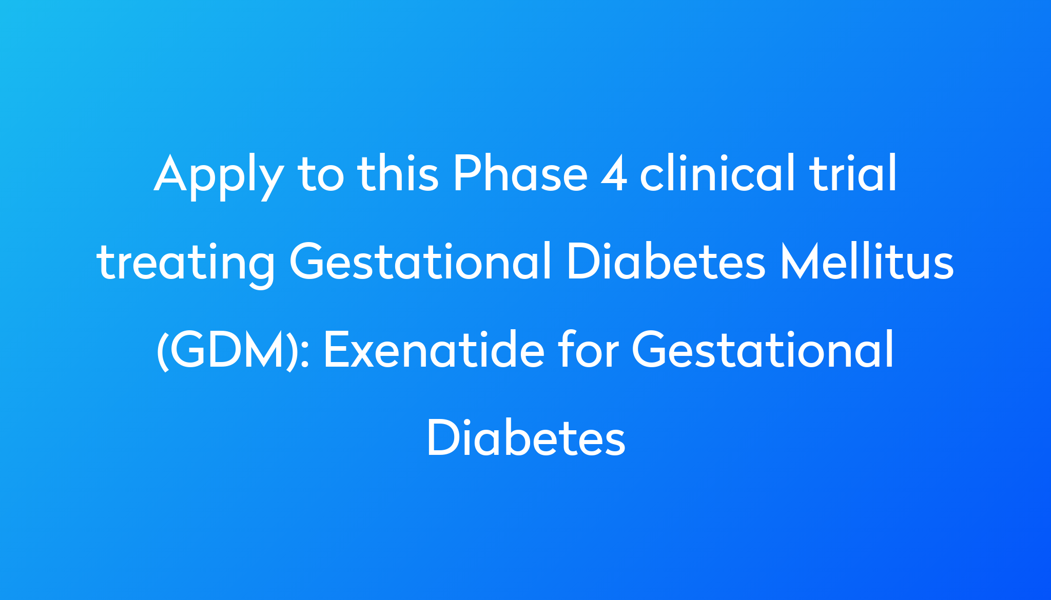 exenatide-for-gestational-diabetes-clinical-trial-2024-power